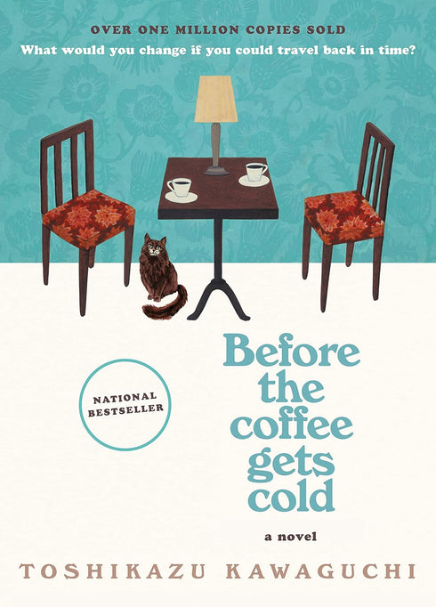 BEFORE THE COFFEE GETS COLD (ORIGINAL) - KAWAGUCHI. TOSHIKAZU